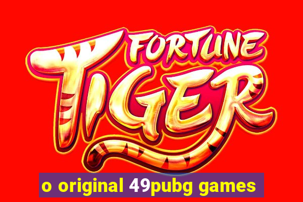 o original 49pubg games