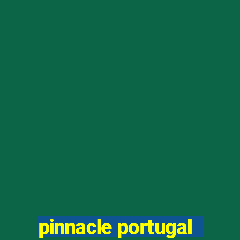 pinnacle portugal