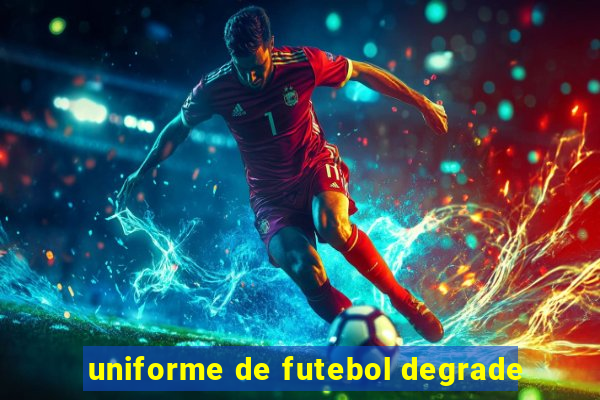 uniforme de futebol degrade