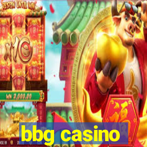 bbg casino