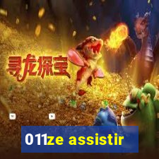 011ze assistir