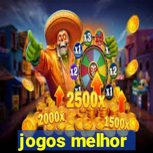 jogos melhor