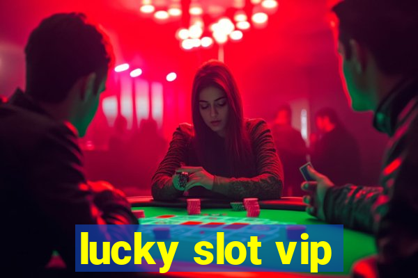 lucky slot vip