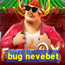 bug nevebet