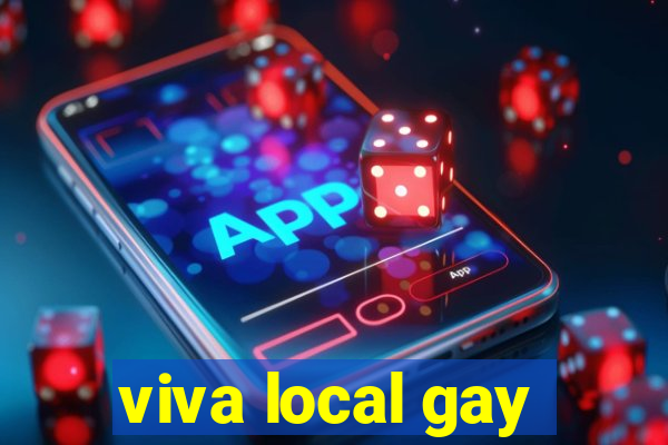 viva local gay