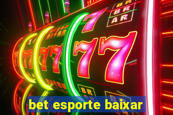 bet esporte baixar