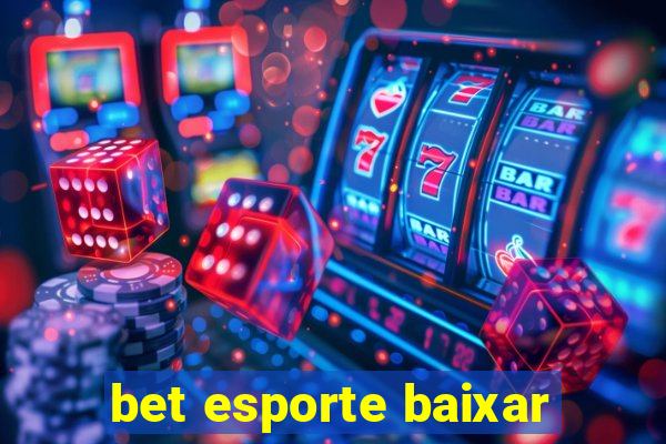 bet esporte baixar