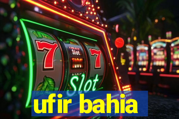 ufir bahia