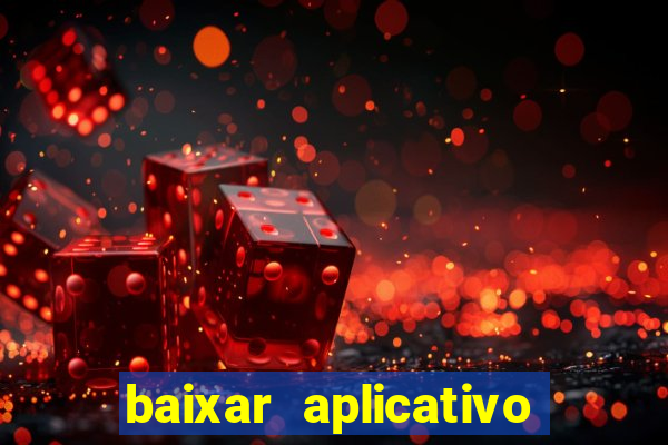 baixar aplicativo de aposta de jogo