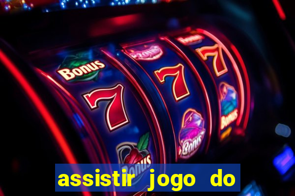 assistir jogo do flamengo ao vivo no multicanais