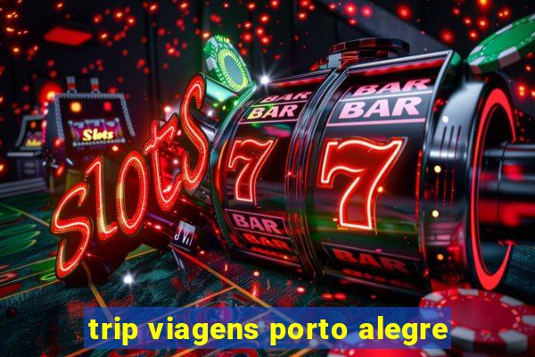 trip viagens porto alegre