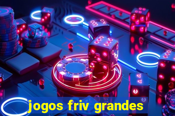 jogos friv grandes