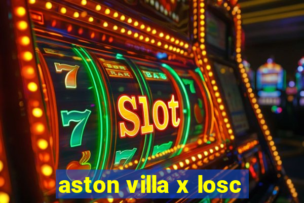 aston villa x losc