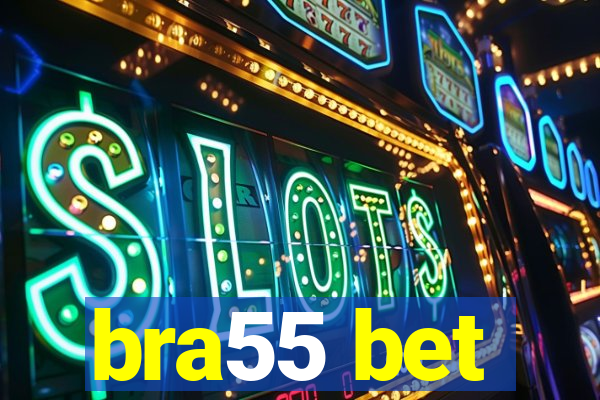 bra55 bet