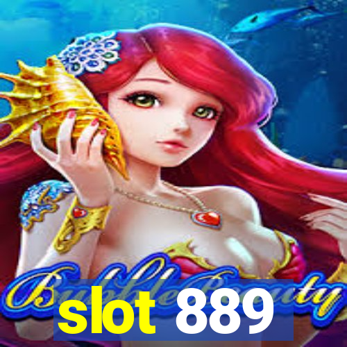 slot 889