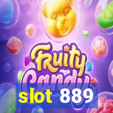 slot 889