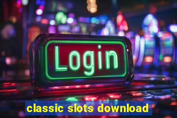 classic slots download