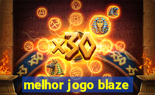 melhor jogo blaze