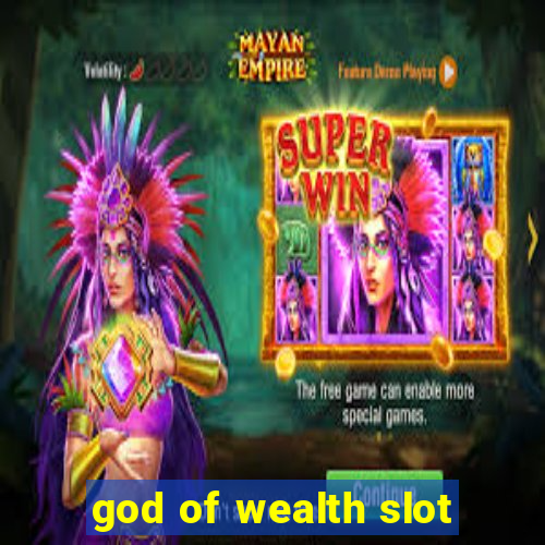 god of wealth slot