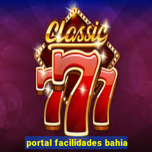 portal facilidades bahia