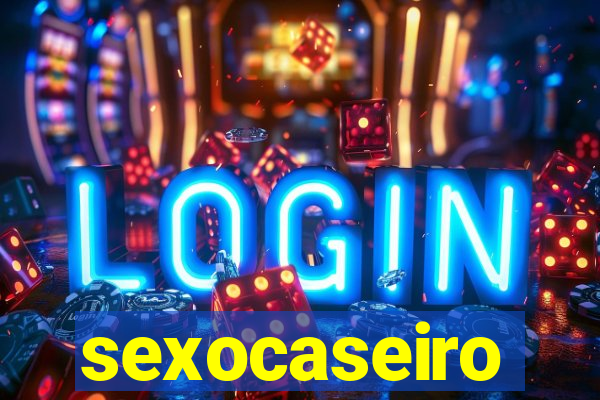 sexocaseiro