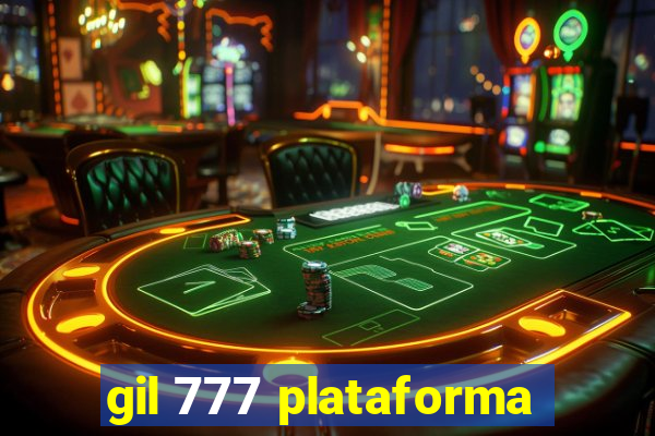 gil 777 plataforma