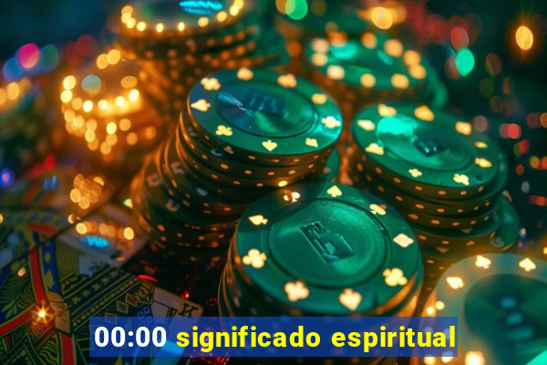 00:00 significado espiritual