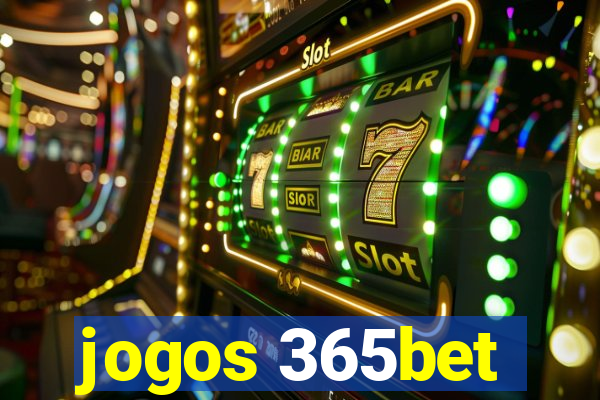 jogos 365bet