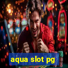 aqua slot pg