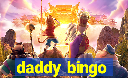 daddy bingo