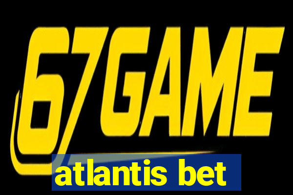 atlantis bet