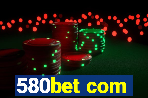 580bet com