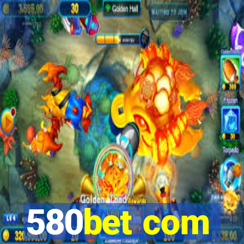 580bet com