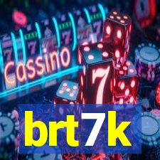 brt7k