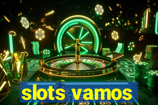 slots vamos