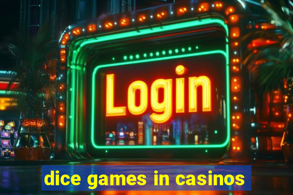 dice games in casinos