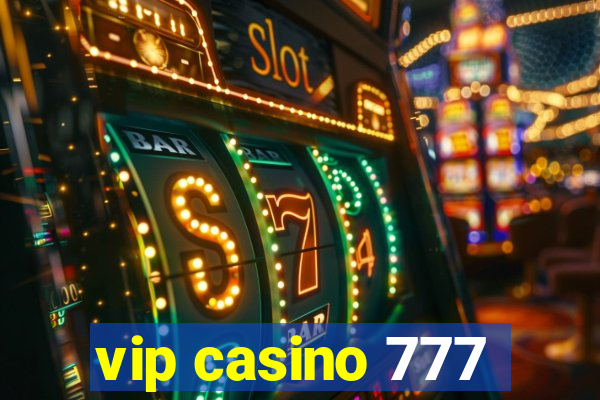 vip casino 777