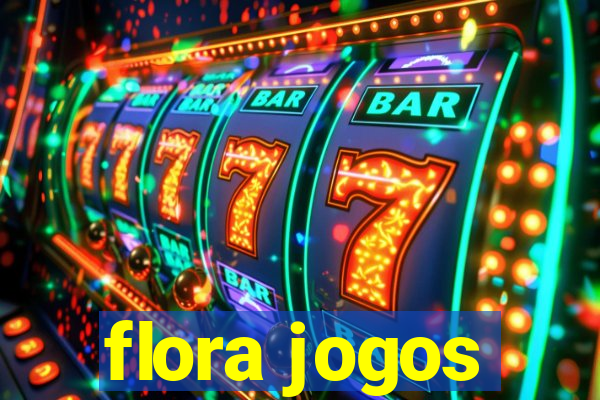 flora jogos