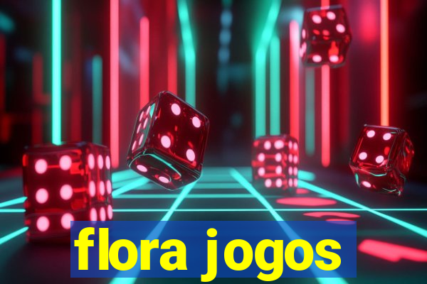 flora jogos