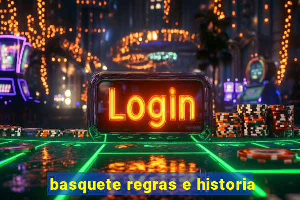 basquete regras e historia