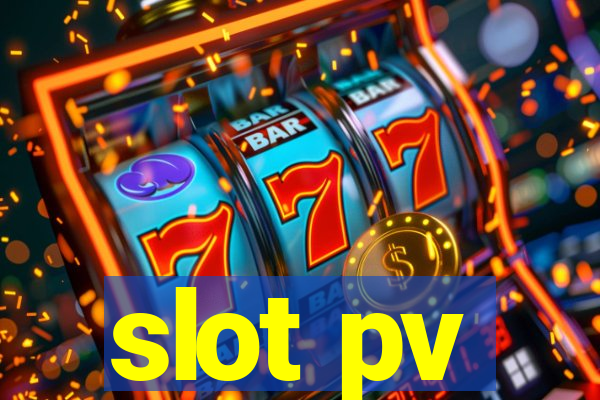 slot pv