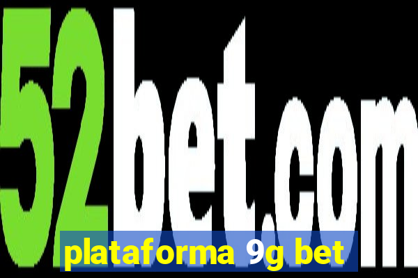 plataforma 9g bet