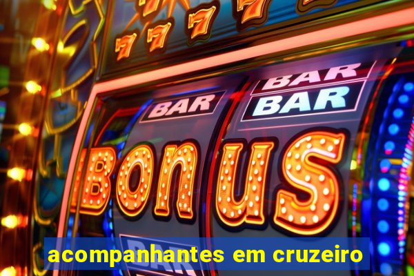 acompanhantes em cruzeiro