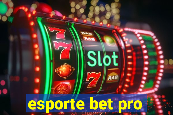 esporte bet pro