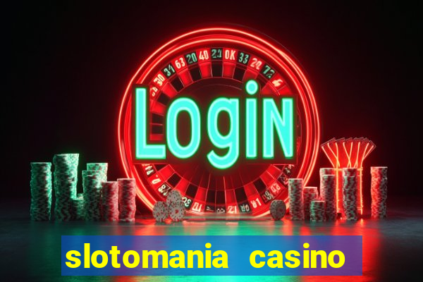 slotomania casino slots games