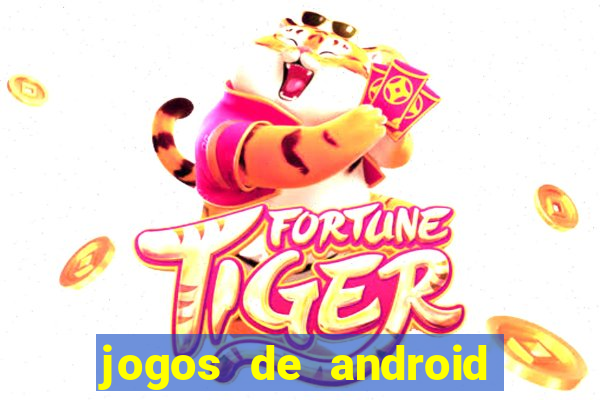 jogos de android mais jogados