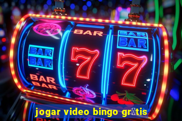 jogar video bingo gr谩tis