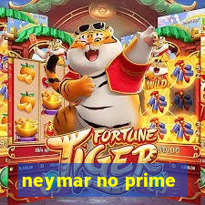 neymar no prime