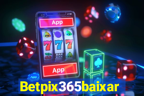 Betpix365baixar