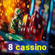 8 cassino